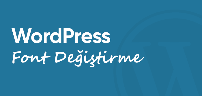 wordpress font degistirme