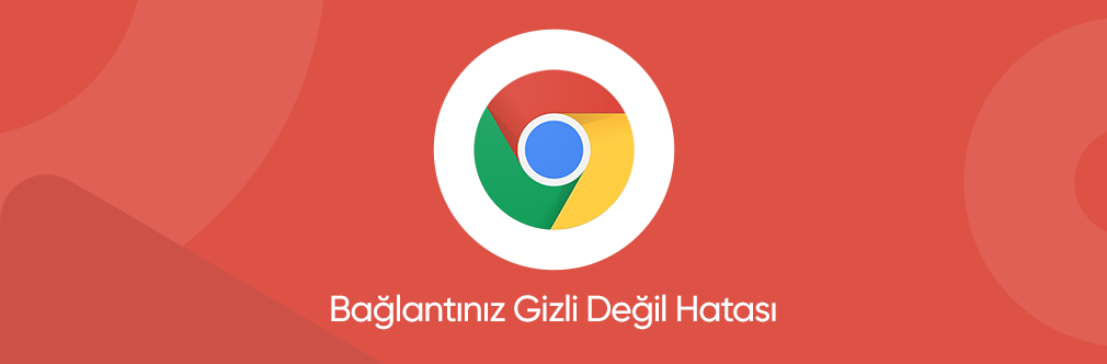 baglantiniz gizli degil hatasi